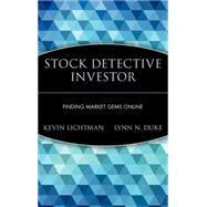 Stock Detective Investor : Finding Market Gems Online by Lichtman, Kevin; Duke, Lynn N., 9780471387756