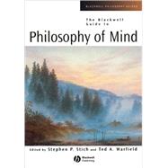 The Blackwell Guide to Philosophy of Mind by Stich, Stephen P.; Warfield, Ted A., 9780631217756