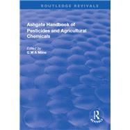 The Ashgate Handbook of Pesticides and Agricultural Chemicals by Milne,G. W. A.;Milne,G. W. A., 9781138717756
