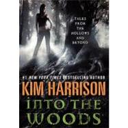 Into the Woods by Harrison, Kim; Gavin, Marguerite, 9781470817756