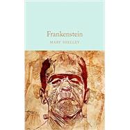 Frankenstein or The Modern Prometheus by Shelley, Mary Wollstonecraft; Pinching, David (AFT), 9781509827756