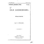 Old Gooseberry by Williams, T. J., 9781523687756
