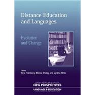 Distance Education and Languages Evolution and Change by Holmberg, Borje; Shelley, Monica; White, Cynthia J., 9781853597756