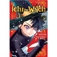Ichi the Witch, Vol. 1 by Nishi, Osamu; Usazaki, Shiro, 9781974757756