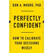 Perfectly Confident by Moore, Don A., 9780062887757