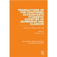 Transactions of the Chartered Accountants Students' Societies of Edinburgh and Glasgow by T. A Lee, 9781000167757