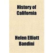 History of California by Bandini, Helen Elliott, 9781153627757