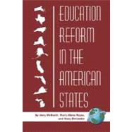 Education Reform in the American States by Mcbeath, Jerry; Reyes, Maria Elena; Ehrlander, Mary, 9781593117757
