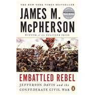 Embattled Rebel by McPherson, James M., 9780143127758