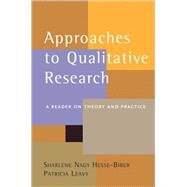 Approaches to Qualitative Research A Reader on Theory and Practice by Hesse-Biber, Sharlene Nagy; Leavy, Patricia, 9780195157758