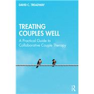 Treating Couples Well by Treadway, David C., 9780415787758