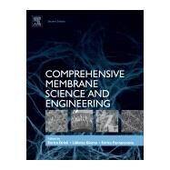 Comprehensive Membrane Science and Engineering by Drioli, Enrico; Giorno, Lidietta; Fontananova, Enrica, 9780444637758