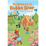 The Adventures of Bubba Bear by Charre Smith, 9781662407758