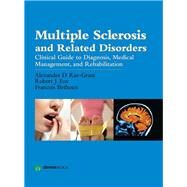 Multiple Sclerosis and Related Disorders by Rae-Grant, Alexander D., M.D.; Fox, Robert J., M.D.; Bethoux, Francois, 9781936287758