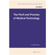 The Peril and Promise of Medical Technology by Jones, D. Gareth, 9783034307758