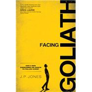 Facing Goliath by Jones, J. P.; Luck, Kenny, 9780801017759