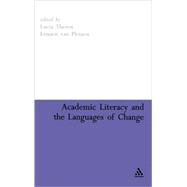 Academic Literacy And the Languages of Change by Thesen, Lucia; Van Pletzen, Ermien, 9780826487759