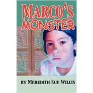 Marco's Monster by Willis, Meredith Sue, 9780967447759