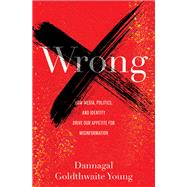 Wrong by Dannagal Goldthwaite Young, 9781421447759