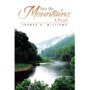 Into the Mountains by Williams, Thomas H., 9781503547759