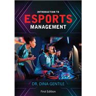 Introduction to Esports Management by Gentile, Dina;, 9781940067759