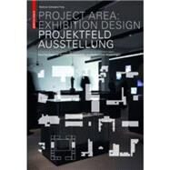 Projektfeld Ausstellung / Project Scope by Bertron, Aurelia; Schwarz, Ulrich; Frey, Claudia, 9783034607759