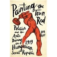 Painting the Town Red by Dent, Bob, 9780745337760