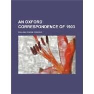An Oxford Correspondence of 1903 by Fowler, William Warde, 9781154587760