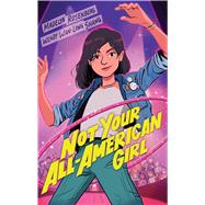 Not Your All-american Girl by Shang, Wendy Wan-Long; Rosenberg, Madelyn, 9781338037760