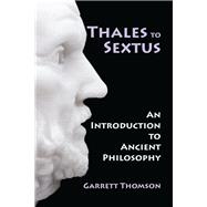 Thales to Sextus by Thomson, Garrett, 9781478627760