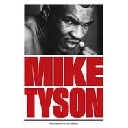 Mike Tyson by Grinker, Lori; Tyson, Mike, 9781576877760