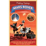 Making History: The Mars Rover by Rooney, Anne, 9781645177760