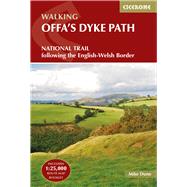 Walking Offa's Dyke Path Following the English-Welsh Border by Dunn, Mike, 9781852847760