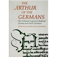 The Arthur of the Germans by Jackson, W. H., 9780708317761