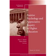 Positive Psychology and Appreciative Inquiry in Higher Education by Mather, Peter C.; Hulme, Eileen, 9781118797761
