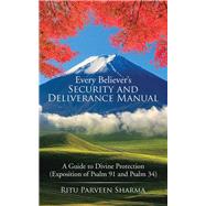 Every Believer's Security and Deliverance Manual by Sharma, Ritu Parveen, 9781482887761