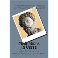 Meditations in Verse by Marcus Aurelius, Emperor of Rome; Blake, James, 9781511587761