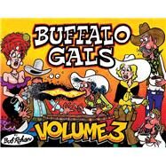 Buffalo Gals Volume 3 by Rohan, Bob, 9781543957761