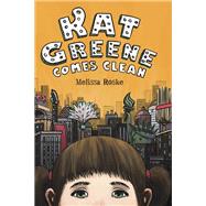 Kat Greene Comes Clean by ROSKE, MELISSA, 9781580897761