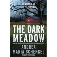 The Dark Meadow by Schenkel, Andrea Maria, 9781780877761