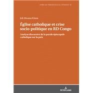 glise Catholique Et Crise Socio-politique En Rd Congo by Kitata, Job Mwana, 9783631797761