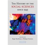 The History of the Social Sciences Since 1945 by Roger E. Backhouse , Philippe Fontaine, 9780521717762