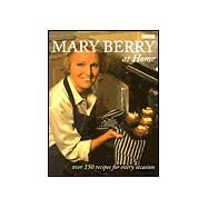 Mary Berry at Home: Over 150 Recipes for Every Occasion by Berry, Mary, 9780563537762
