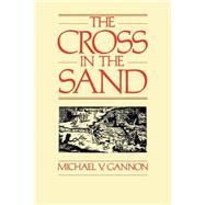 Cross in the Sand by Gannon, Michael V., 9780813007762