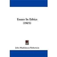 Essays in Ethics by Robertson, John Mackinnon, 9781104067762