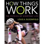 How Things Work by Bloomfield, Louis A.; Wieman, Carl E., 9781118237762