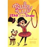 Ruby Lu, Star of the Show by Look, Lenore; Choi, Stef, 9781416917762