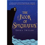 The Book of Speculation by Swyler, Erika, 9781782397762