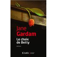 Le choix de Betty by Jane Gardam, 9782709647762