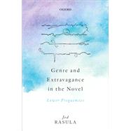 Genre and Extravagance in the Novel Lower Frequencies by Rasula, Jed, 9780192897763